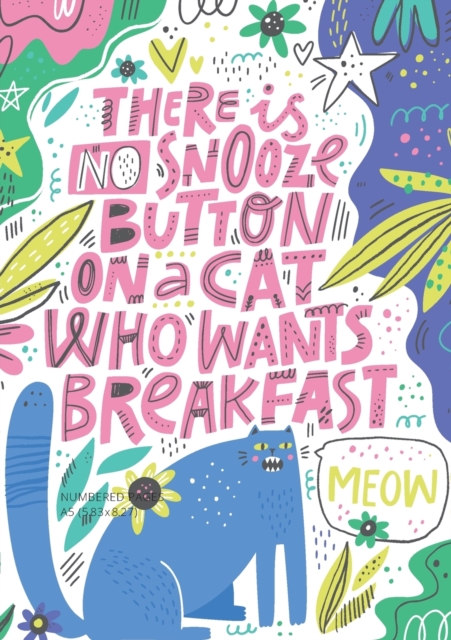 There is No Snooze Button on a Cat Who Wants Breakfast (Bullet Journal) : Medium A5 - 5.83X8.27, Paperback / softback Book