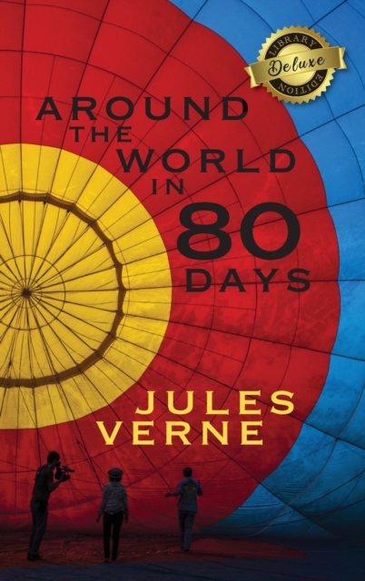 Around the World in 80 Days (Deluxe Library Edition), Hardback Book