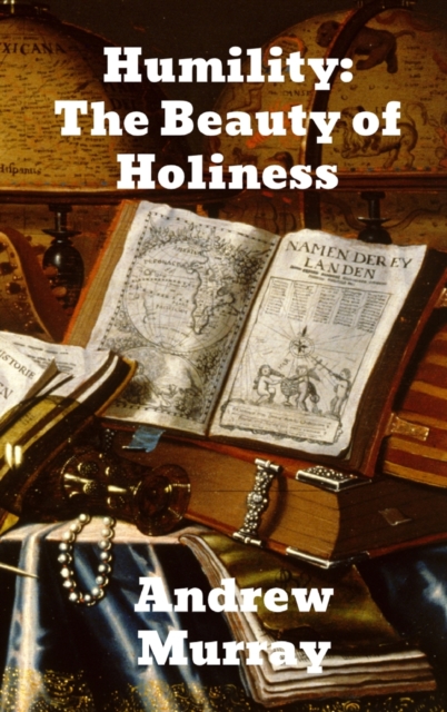 Humility : The Beauty of Holiness, Hardback Book