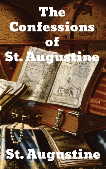 The Confessions of Saint Augustine, Hardback Book