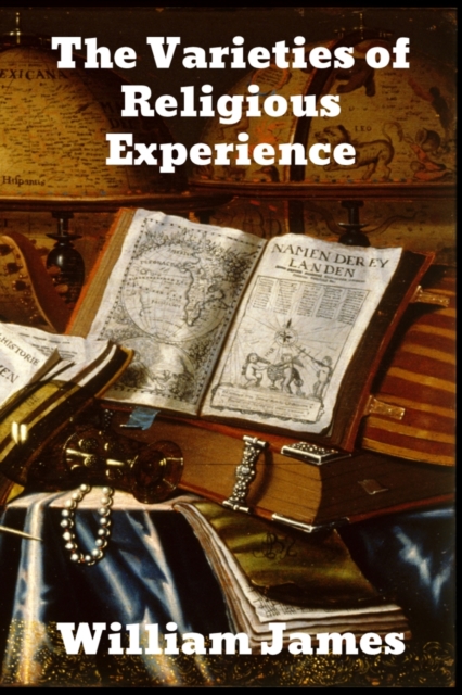 The Varieties of Religious Experience, Paperback / softback Book