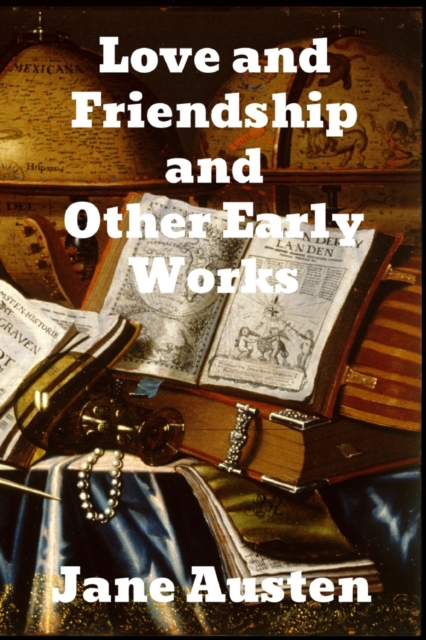 Love and Friendship and Other Early Works, Paperback / softback Book