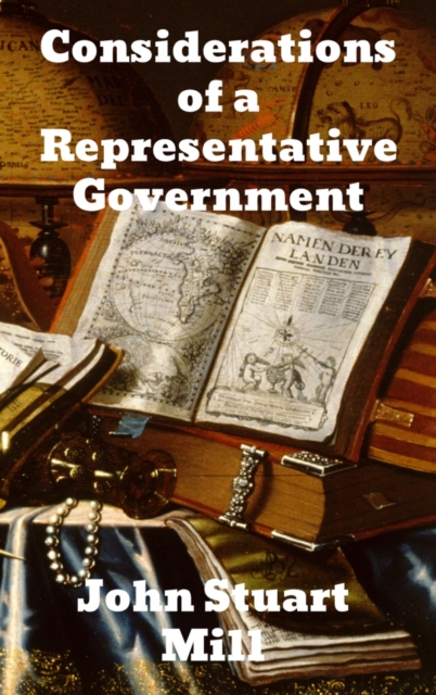 Considerations of a Representative Government, Hardback Book