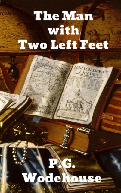 The Man With Two Left Feet, Hardback Book
