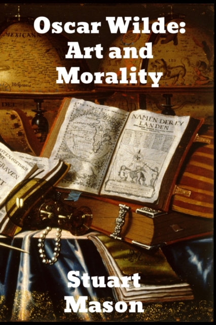 Oscar Wilde : Art and Morality, Paperback / softback Book