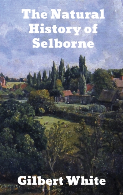 The Natural History of Selborne, Hardback Book