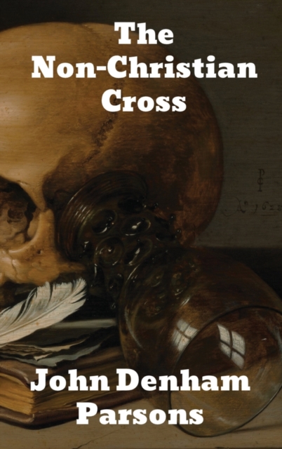 The Non-Christian Cross, Hardback Book