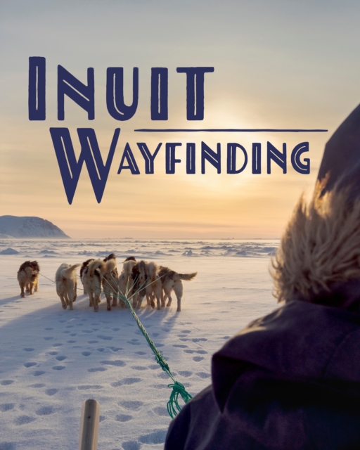 The Arctic Sky: Inuit Wayfinding : English Edition, Paperback / softback Book