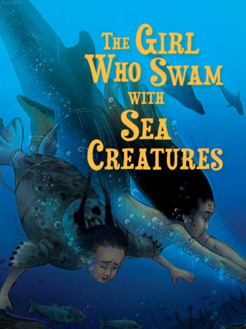 The Girl Who Swam with Sea Creatures : English Edition, Paperback / softback Book