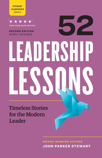 52 Leadership Lessons : Timeless Stories for the Modern Leader, Paperback / softback Book