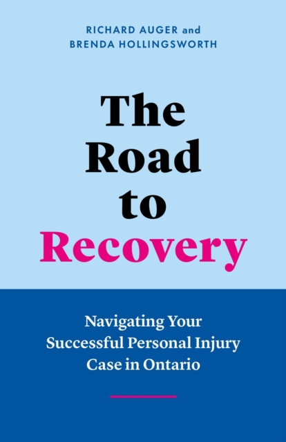 Road to Recovery: Navigating Your Successful Personal Injury Case in Ontario, EPUB eBook