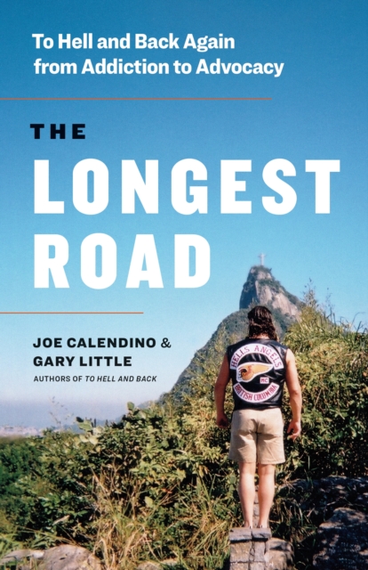 The Longest Road : To Hell and Back Again from Addiction to Advocacy, Paperback / softback Book