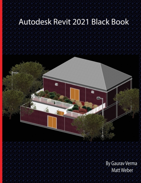 Autodesk Revit 2021 Black Book, Paperback / softback Book