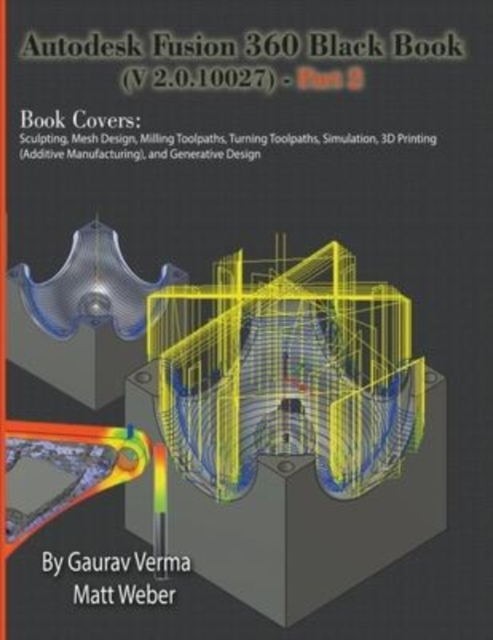 Autodesk Fusion 360 Black Book (V 2.0.10027) - Part 2, Paperback / softback Book