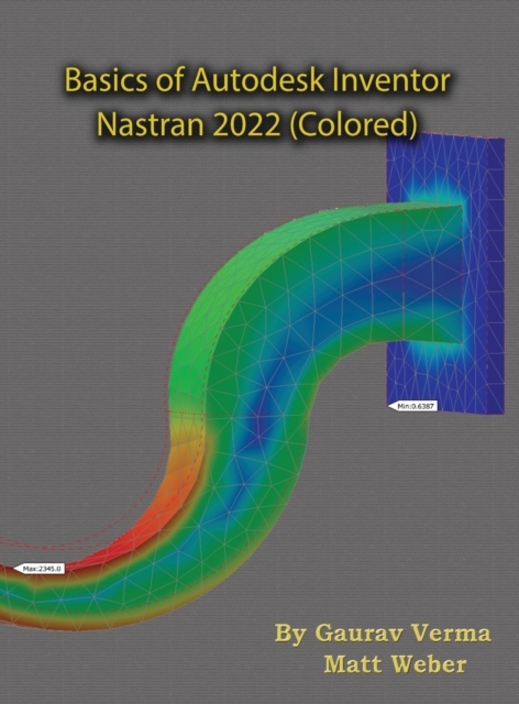 Basics of Autodesk Inventor Nastran 2022 (Colored), Hardback Book