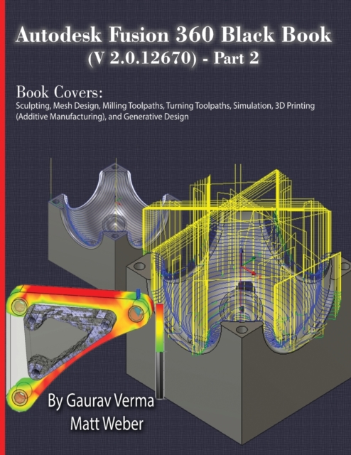 Autodesk Fusion 360 Black Book (V 2.0.12670) - Part 2, Paperback / softback Book