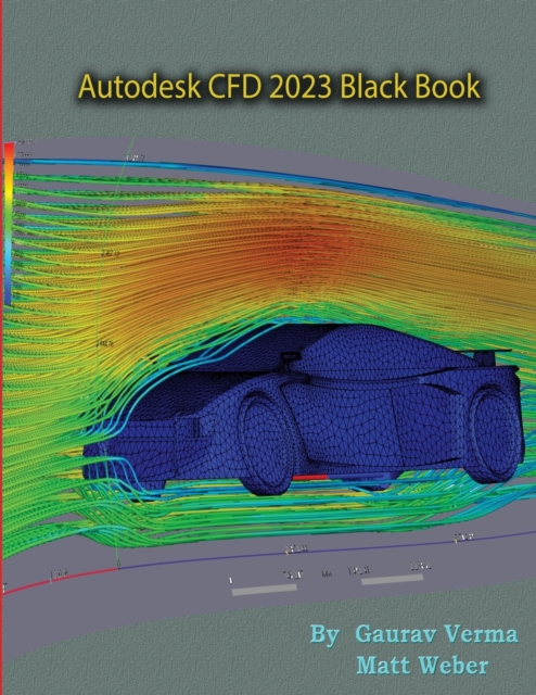 Autodesk CFD 2023 Black Book, Paperback / softback Book