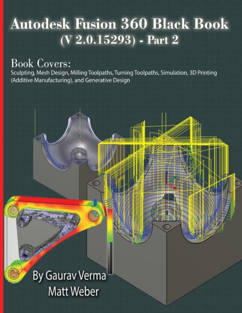 Autodesk Fusion 360 Black Book (V 2.0.15293) - Part 2, Paperback / softback Book