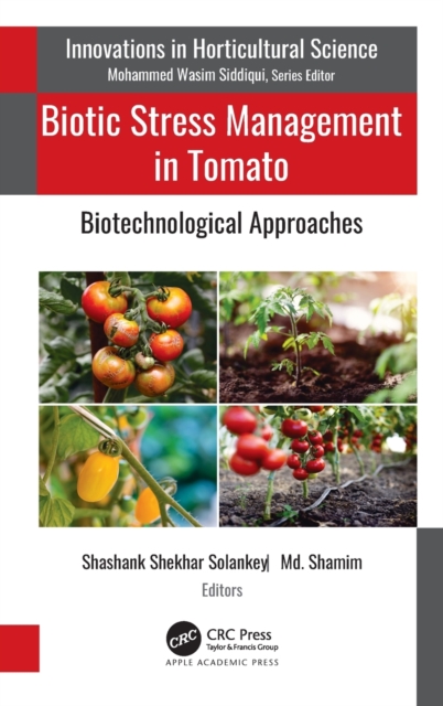 Biotic Stress Management in Tomato : Biotechnological Approaches, Hardback Book