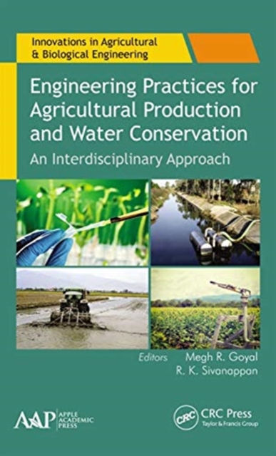 Engineering Practices for Agricultural Production and Water Conservation : An Interdisciplinary Approach, Paperback / softback Book