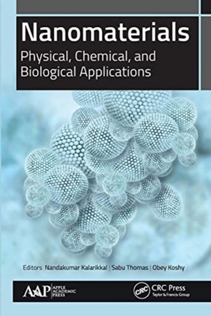 Nanomaterials : Physical, Chemical, and Biological Applications, Paperback / softback Book