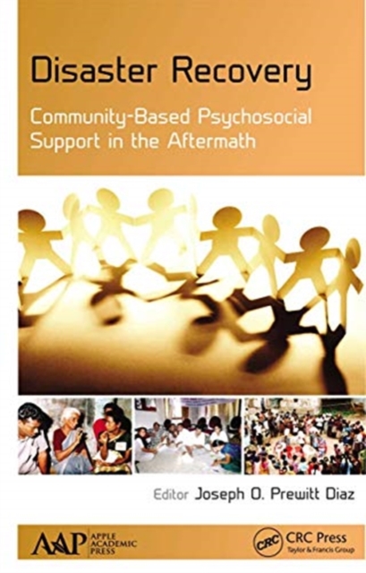 Disaster Recovery : Community-Based Psychosocial Support in the Aftermath, Paperback / softback Book
