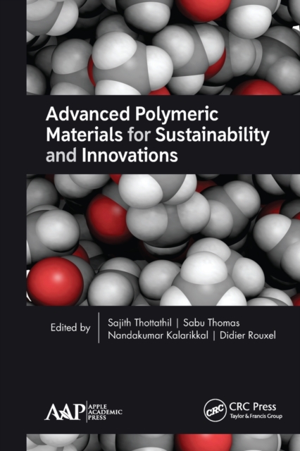 Advanced Polymeric Materials for Sustainability and Innovations, Paperback / softback Book