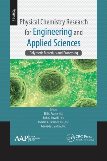 Physical Chemistry Research for Engineering and Applied Sciences, Volume Two : Polymeric Materials and Processing, Paperback / softback Book