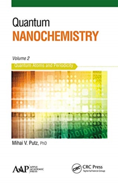Quantum Nanochemistry, Volume Two : Quantum Atoms and Periodicity, Paperback / softback Book