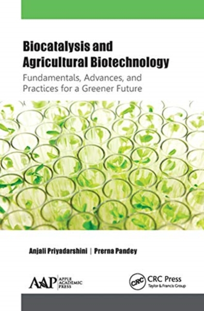 Biocatalysis and Agricultural Biotechnology: Fundamentals, Advances, and Practices for a Greener Future, Paperback / softback Book