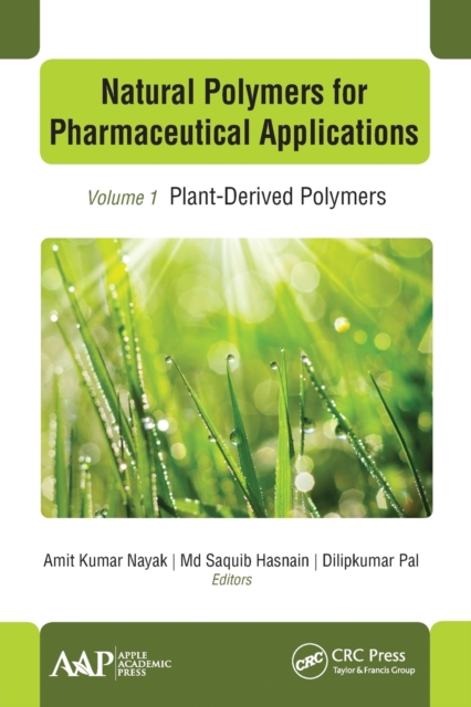 Natural Polymers for Pharmaceutical Applications : Volume 1: Plant-Derived Polymers, Paperback / softback Book