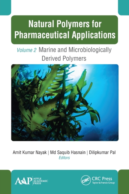Natural Polymers for Pharmaceutical Applications : Volume 2: Marine- and Microbiologically Derived Polymers, Paperback / softback Book