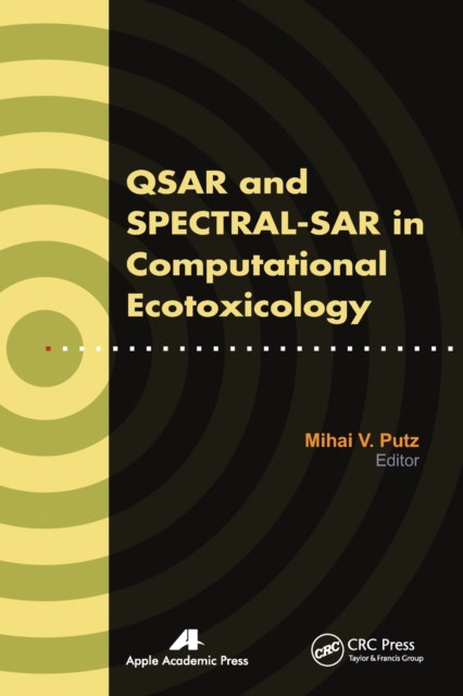 QSAR and SPECTRAL-SAR in Computational Ecotoxicology, Paperback / softback Book