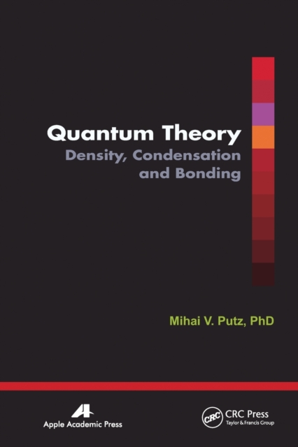 Quantum Theory : Density, Condensation, and Bonding, Paperback / softback Book
