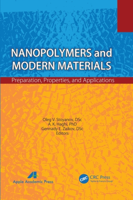 Nanopolymers and Modern Materials : Preparation, Properties, and Applications, Paperback / softback Book