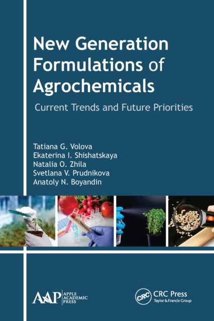 New Generation Formulations of Agrochemicals : Current Trends and Future Priorities, Paperback / softback Book