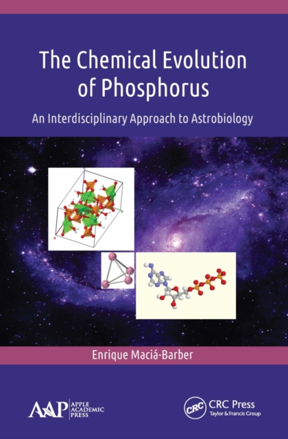 The Chemical Evolution of Phosphorus : An Interdisciplinary Approach to Astrobiology, Paperback / softback Book
