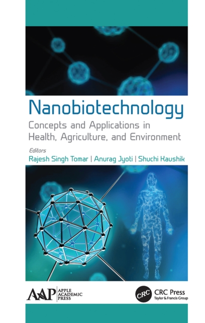 Nanobiotechnology : Concepts and Applications in Health, Agriculture, and Environment, Paperback / softback Book