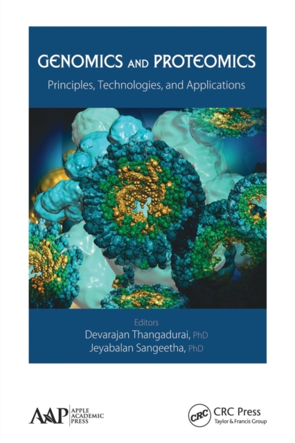 Genomics and Proteomics : Principles, Technologies, and Applications, Paperback / softback Book