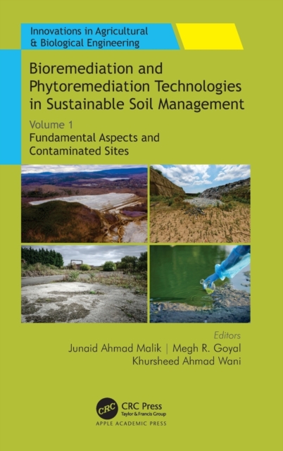 Bioremediation and Phytoremediation Technologies in Sustainable Soil Management : Volume 1: Fundamental Aspects and Contaminated Sites, Hardback Book