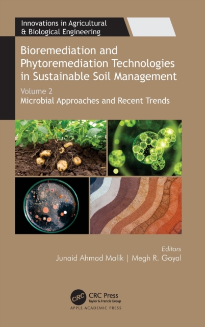 Bioremediation and Phytoremediation Technologies in Sustainable Soil Management : Volume 2: Microbial Approaches and Recent Trends, Hardback Book