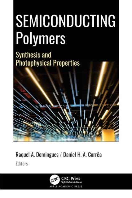 Semiconducting Polymers : Synthesis and Photophysical Properties, Paperback / softback Book