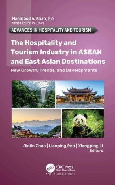 The Hospitality and Tourism Industry in ASEAN and East Asian Destinations : New Growth, Trends, and Developments, Paperback / softback Book