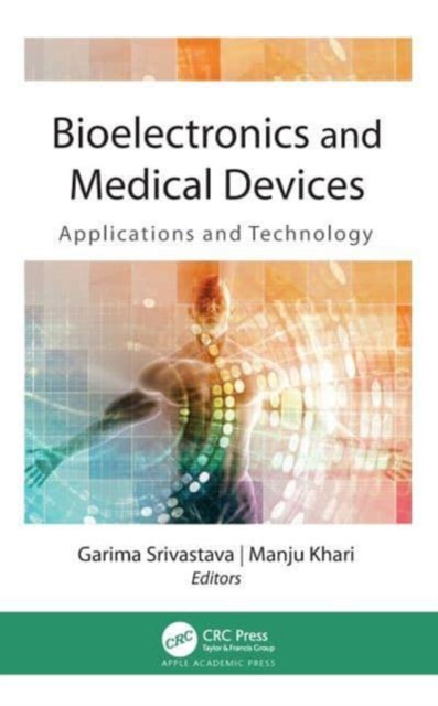 Bioelectronics and Medical Devices : Applications and Technology, Paperback / softback Book
