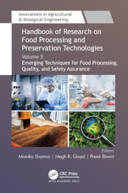Handbook of Research on Food Processing and Preservation Technologies : Volume 5: Emerging Techniques for Food Processing, Quality, and Safety Assurance, Paperback / softback Book