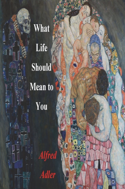 What Life Should Mean To You, Paperback / softback Book