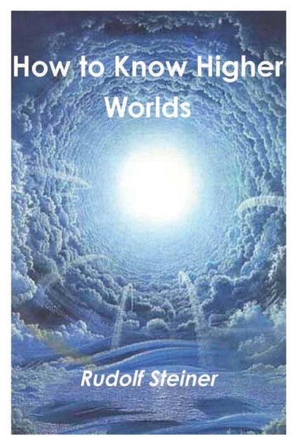 How to Know Higher Worlds, Paperback / softback Book