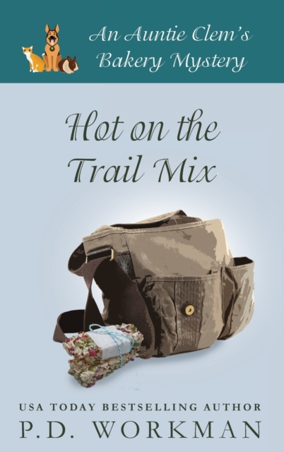 Hot on the Trail Mix : A Cozy Culinary & Pet Mystery, Hardback Book