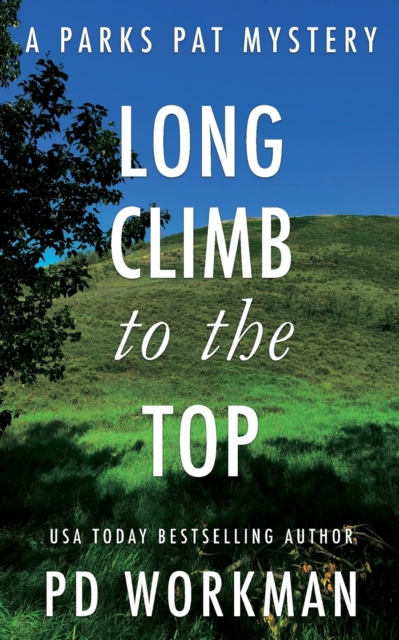 Long Climb to the Top : A quick-read police procedural set in picturesque Canada, Paperback / softback Book