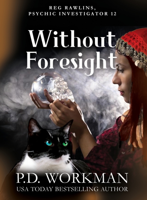 Without Foresight : A Paranormal & Cat Cozy Mystery, Hardback Book